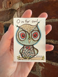O is for owl